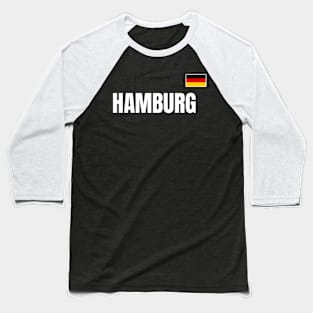 Hamburg Gery Flag Ger Flag Hamburg Baseball T-Shirt